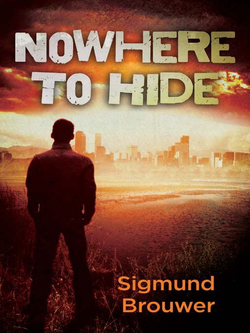 Title details for Nowhere to Hide by Sigmund Brouwer - Wait list